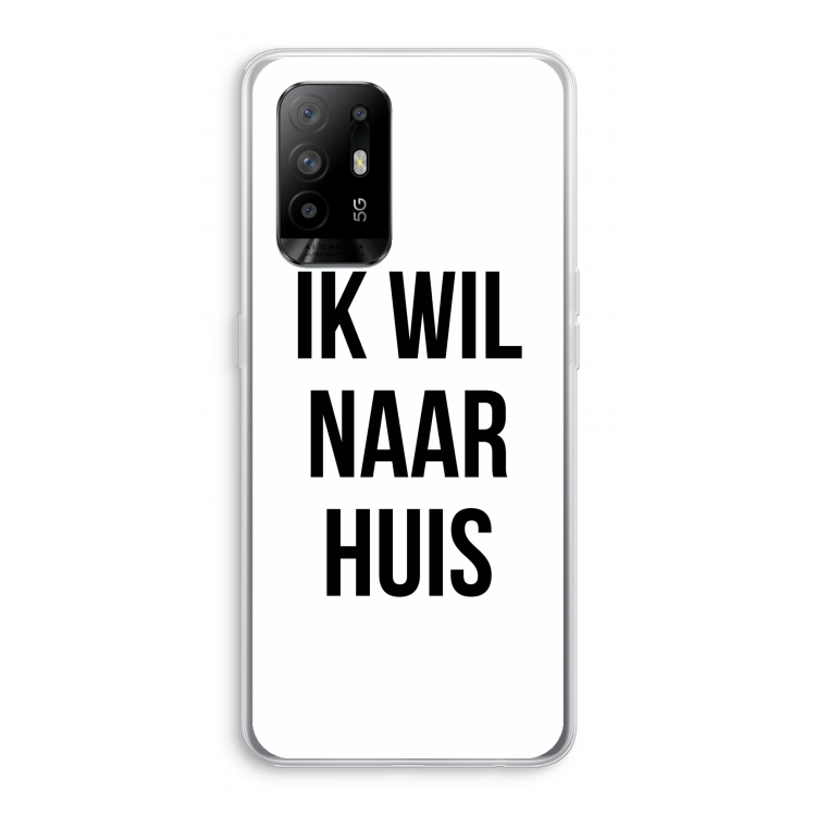 Ik wil naar huis: Oppo A95 5G Transparant Hoesje