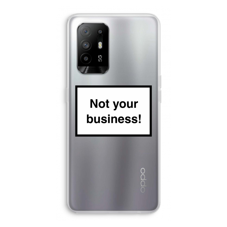 Not your business: Oppo A95 5G Transparant Hoesje