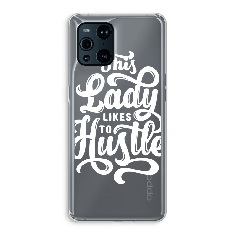 Hustle Lady: Oppo Find X3 Transparant Hoesje