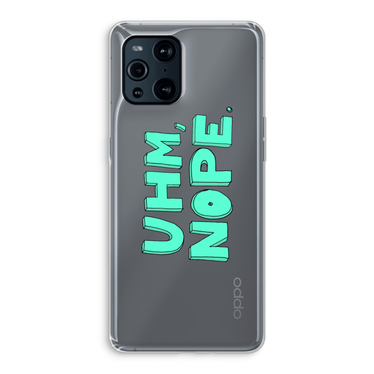 UHM, NOPE.: Oppo Find X3 Transparant Hoesje