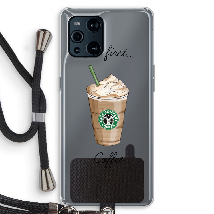 But first coffee: Oppo Find X3 Transparant Hoesje met koord