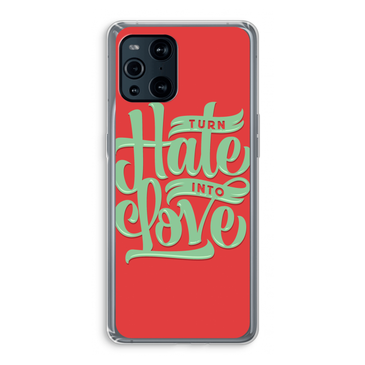 Turn hate into love: Oppo Find X3 Pro Transparant Hoesje