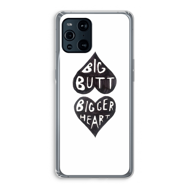 Big butt bigger heart: Oppo Find X3 Pro Transparant Hoesje