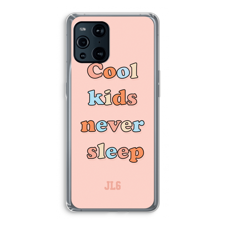Cool Kids Never Sleep: Oppo Find X3 Pro Transparant Hoesje