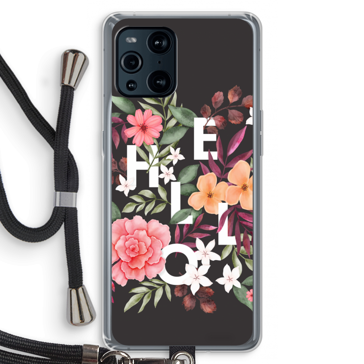 Hello in flowers: Oppo Find X3 Pro Transparant Hoesje met koord