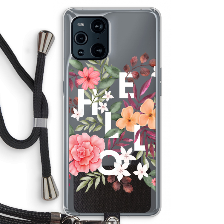 Hello in flowers: Oppo Find X3 Pro Transparant Hoesje met koord