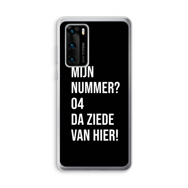 Da ziede van hier - Zwart: Huawei P40 Transparant Hoesje