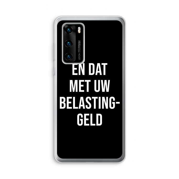 Belastinggeld - Zwart: Huawei P40 Transparant Hoesje
