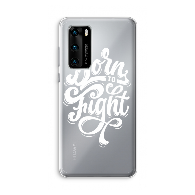 Born to Fight: Huawei P40 Transparant Hoesje