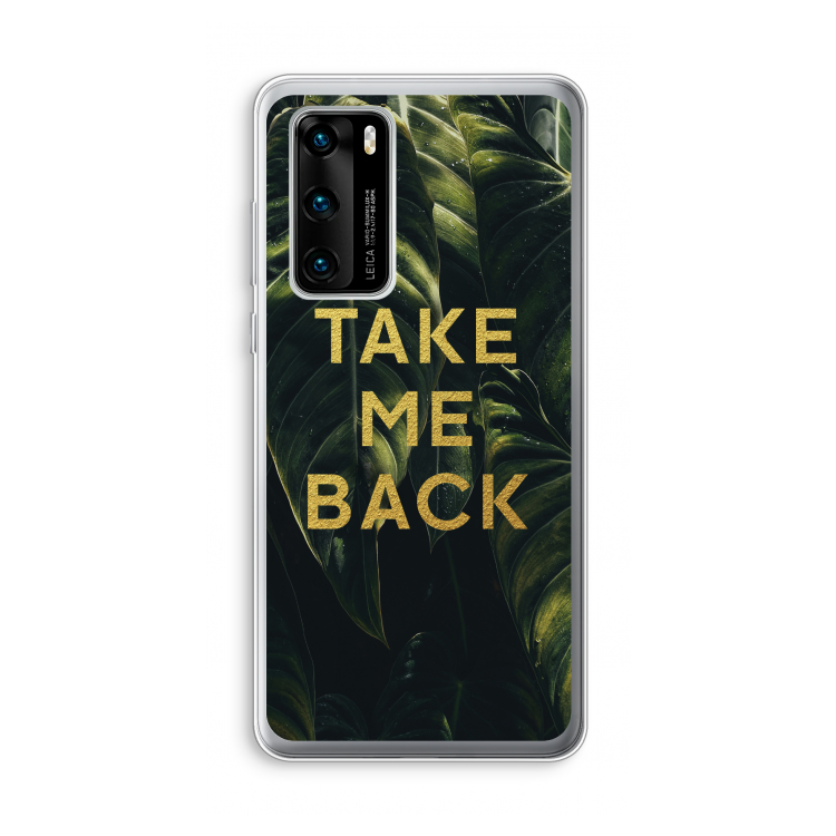 Take me back: Huawei P40 Transparant Hoesje