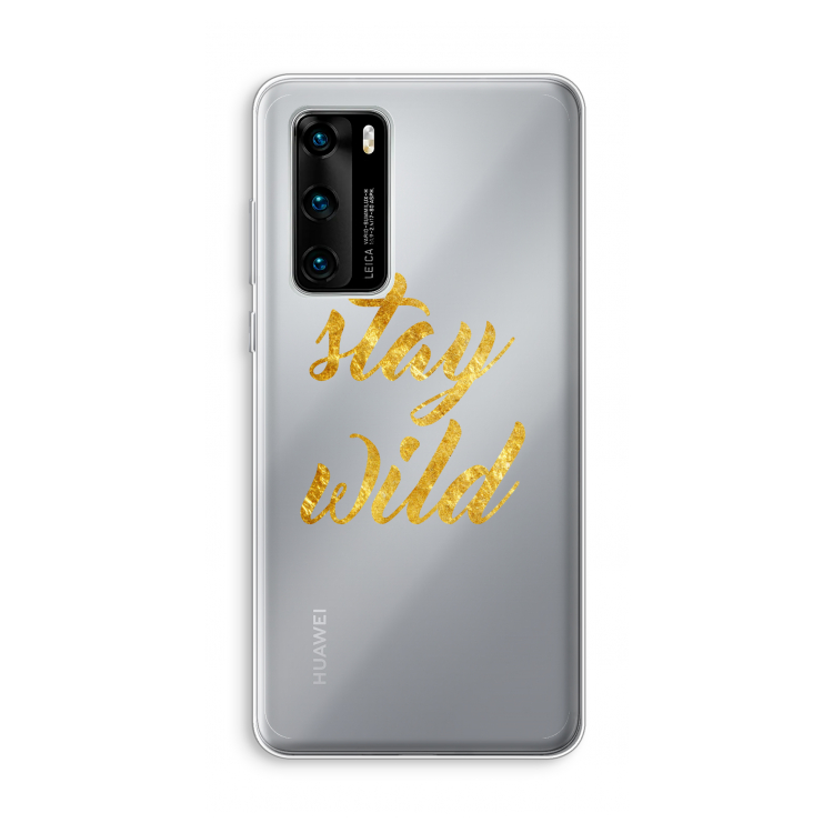 Stay wild: Huawei P40 Transparant Hoesje