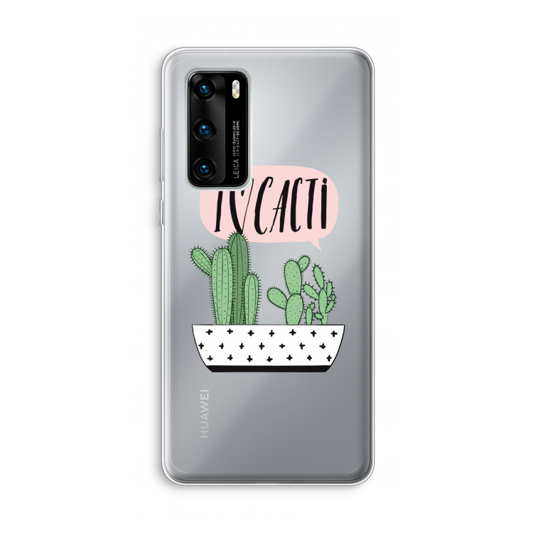 I love cacti: Huawei P40 Transparant Hoesje