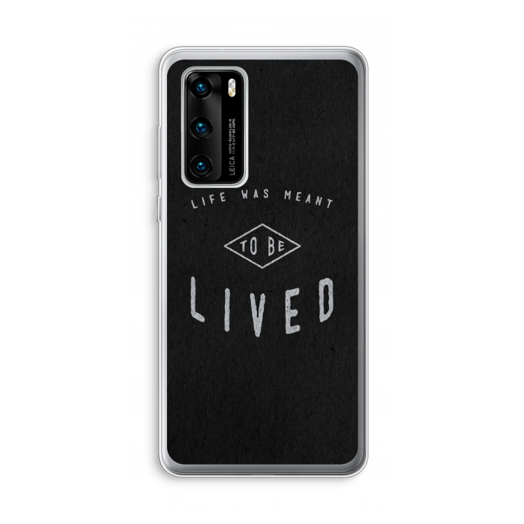 To be lived: Huawei P40 Transparant Hoesje