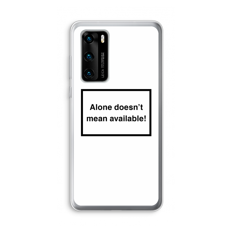Alone: Huawei P40 Transparant Hoesje