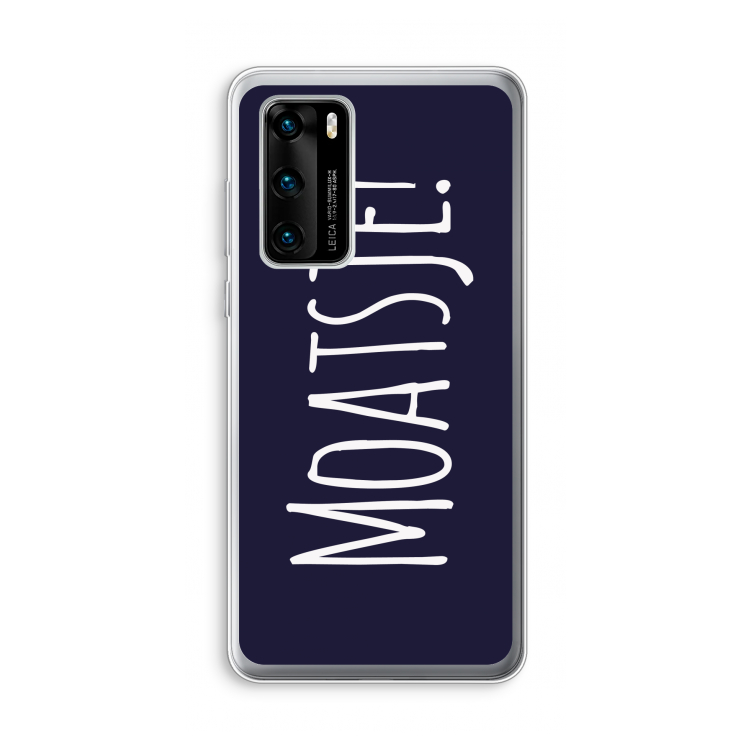 Moatsje!: Huawei P40 Transparant Hoesje