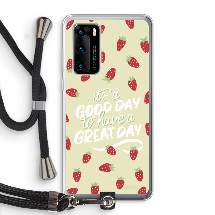 Don't forget to have a great day: Huawei P40 Transparant Hoesje met koord