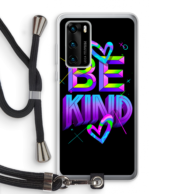 Be Kind: Huawei P40 Transparant Hoesje met koord