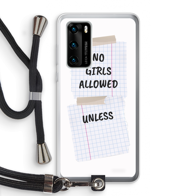 No Girls Allowed Unless: Huawei P40 Transparant Hoesje met koord