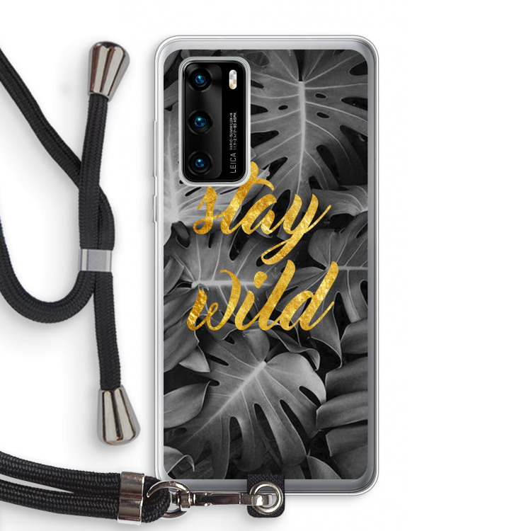 Stay wild: Huawei P40 Transparant Hoesje met koord