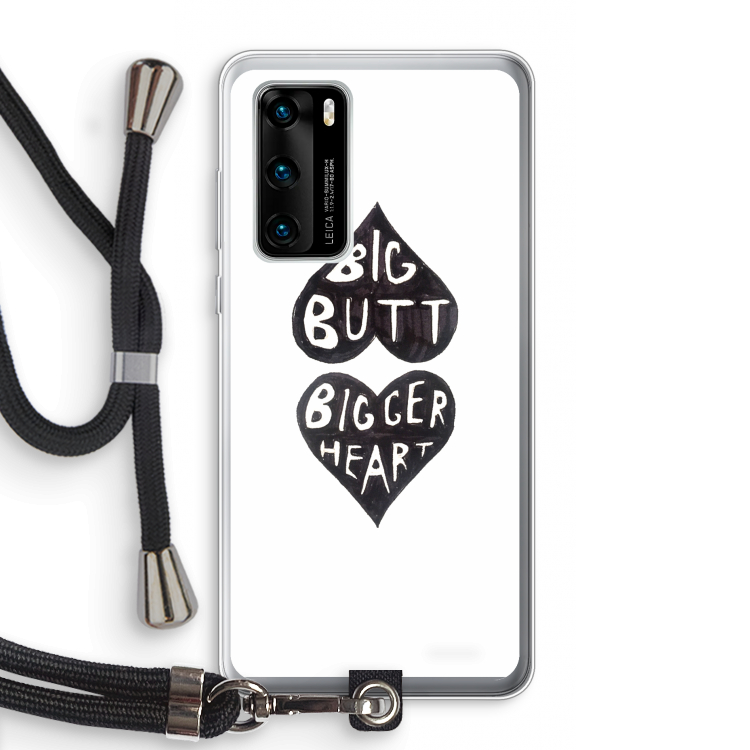 Big butt bigger heart: Huawei P40 Transparant Hoesje met koord