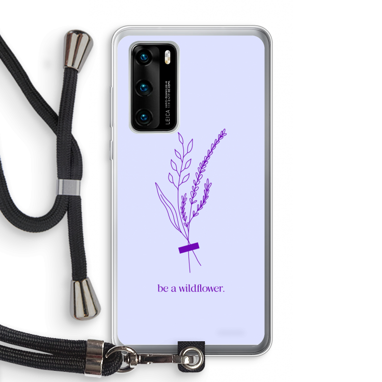 Be a wildflower: Huawei P40 Transparant Hoesje met koord