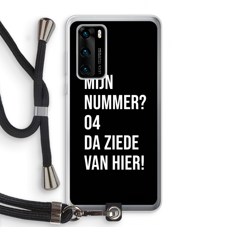 Da ziede van hier - Zwart: Huawei P40 Transparant Hoesje met koord