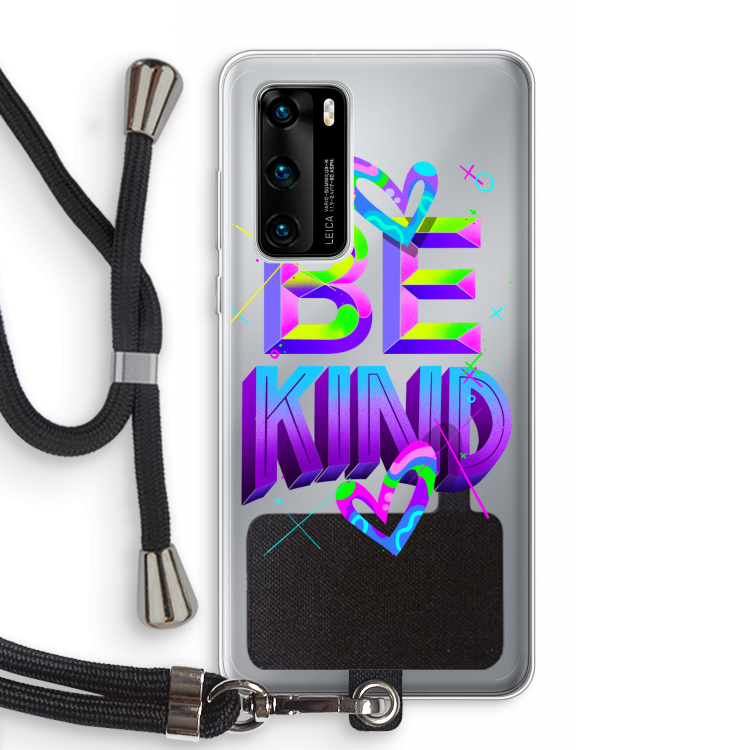 Be Kind: Huawei P40 Transparant Hoesje met koord
