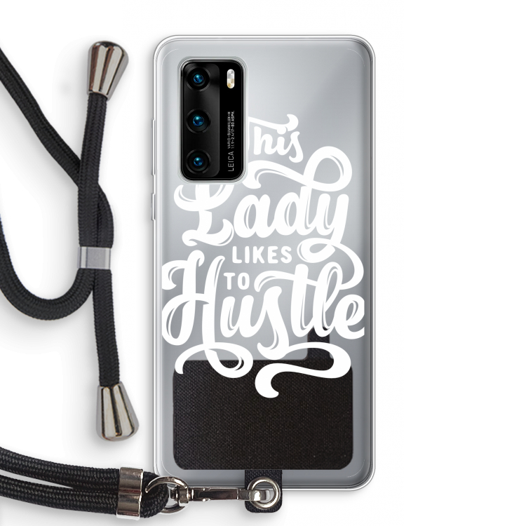 Hustle Lady: Huawei P40 Transparant Hoesje met koord
