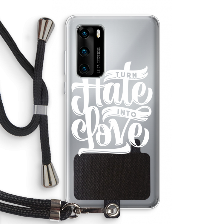 Turn hate into love: Huawei P40 Transparant Hoesje met koord