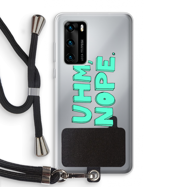 UHM, NOPE.: Huawei P40 Transparant Hoesje met koord