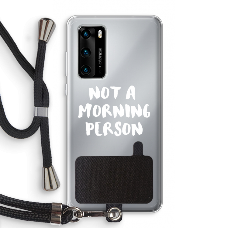 Morning person: Huawei P40 Transparant Hoesje met koord