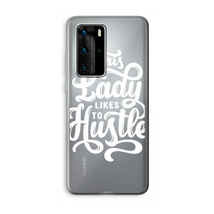 Hustle Lady: Huawei P40 Pro Transparant Hoesje
