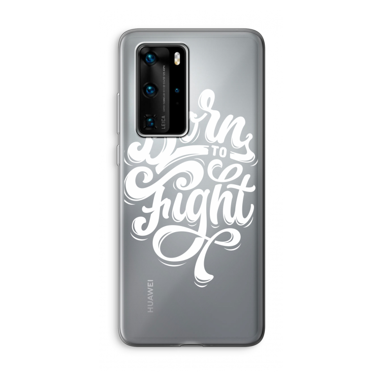 Born to Fight: Huawei P40 Pro Transparant Hoesje