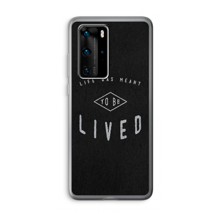 To be lived: Huawei P40 Pro Transparant Hoesje