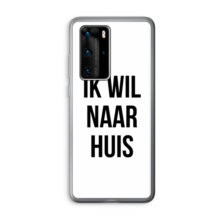 Ik wil naar huis: Huawei P40 Pro Transparant Hoesje