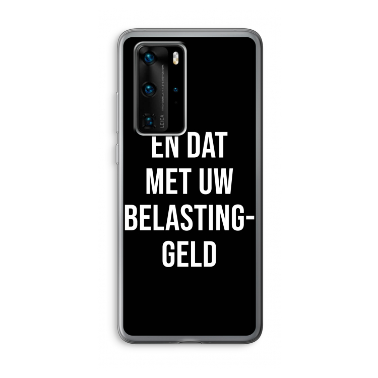 Belastinggeld - Zwart: Huawei P40 Pro Transparant Hoesje