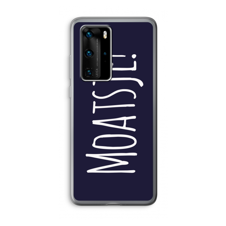 Moatsje!: Huawei P40 Pro Transparant Hoesje