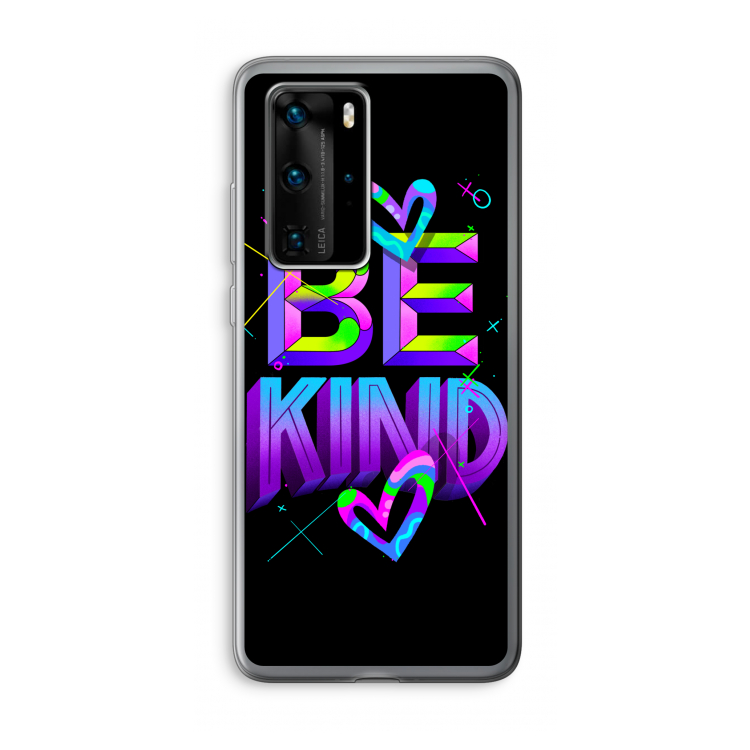 Be Kind: Huawei P40 Pro Transparant Hoesje