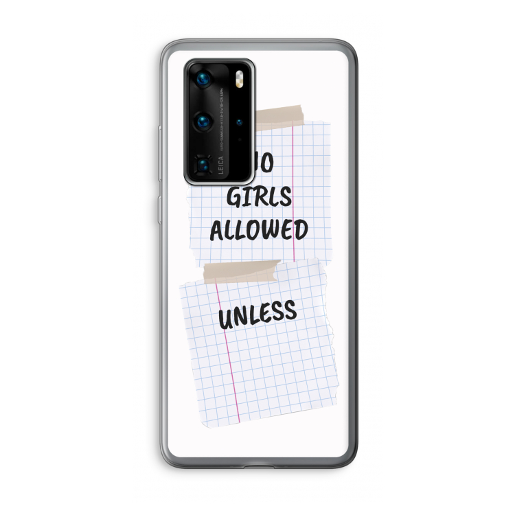 No Girls Allowed Unless: Huawei P40 Pro Transparant Hoesje