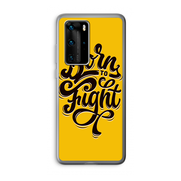 Born to Fight: Huawei P40 Pro Transparant Hoesje