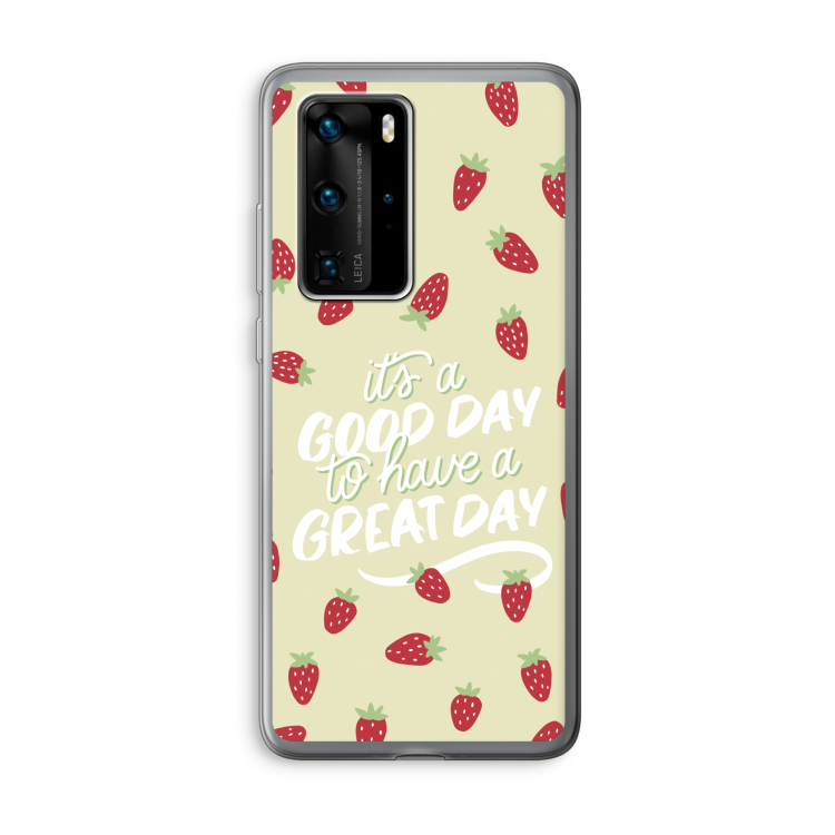 Don't forget to have a great day: Huawei P40 Pro Transparant Hoesje