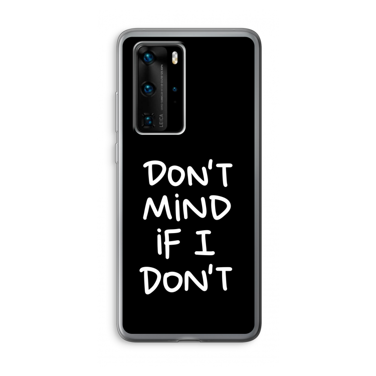 Don't Mind: Huawei P40 Pro Transparant Hoesje