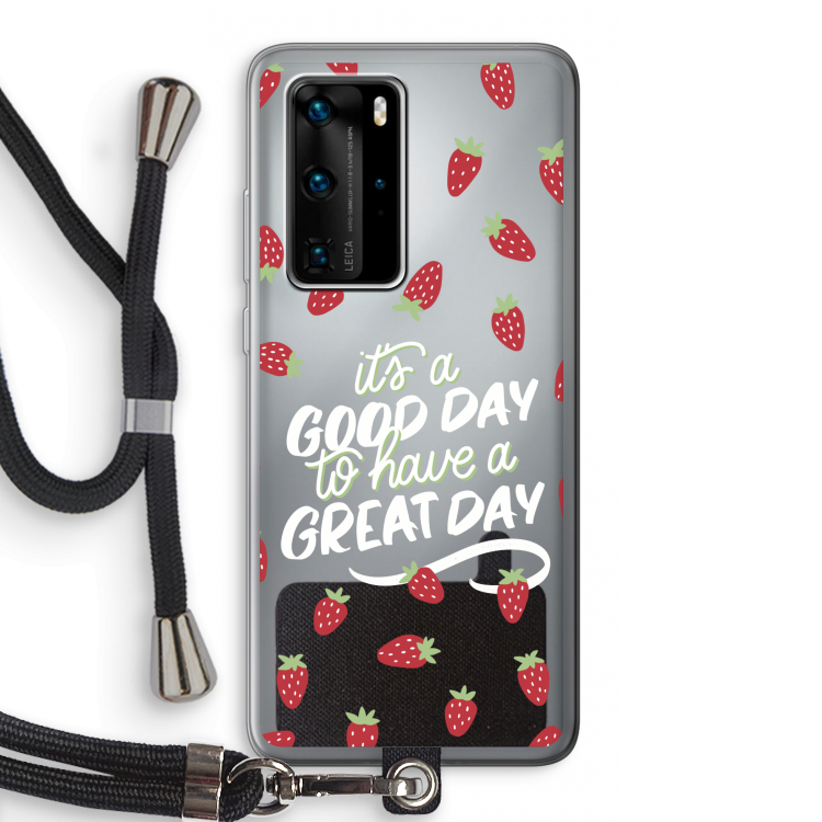 Don't forget to have a great day: Huawei P40 Pro Transparant Hoesje met koord