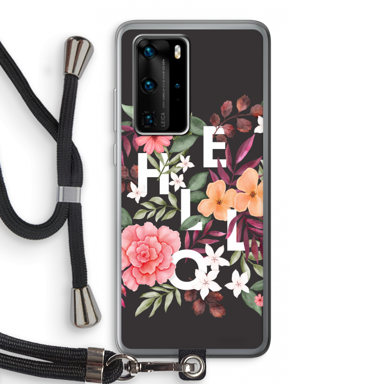 Hello in flowers: Huawei P40 Pro Transparant Hoesje met koord