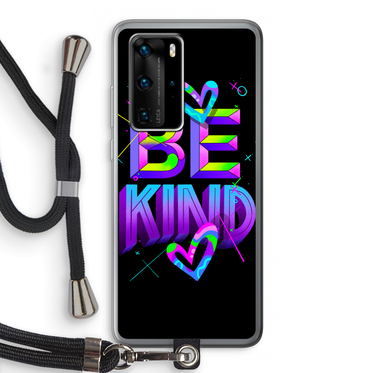 Be Kind: Huawei P40 Pro Transparant Hoesje met koord