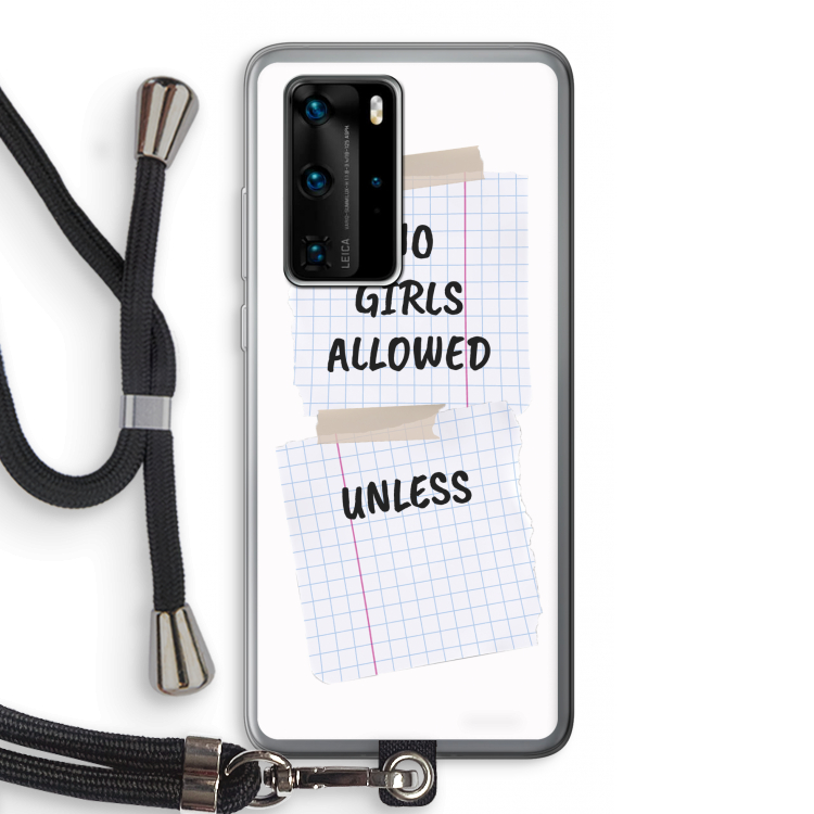 No Girls Allowed Unless: Huawei P40 Pro Transparant Hoesje met koord