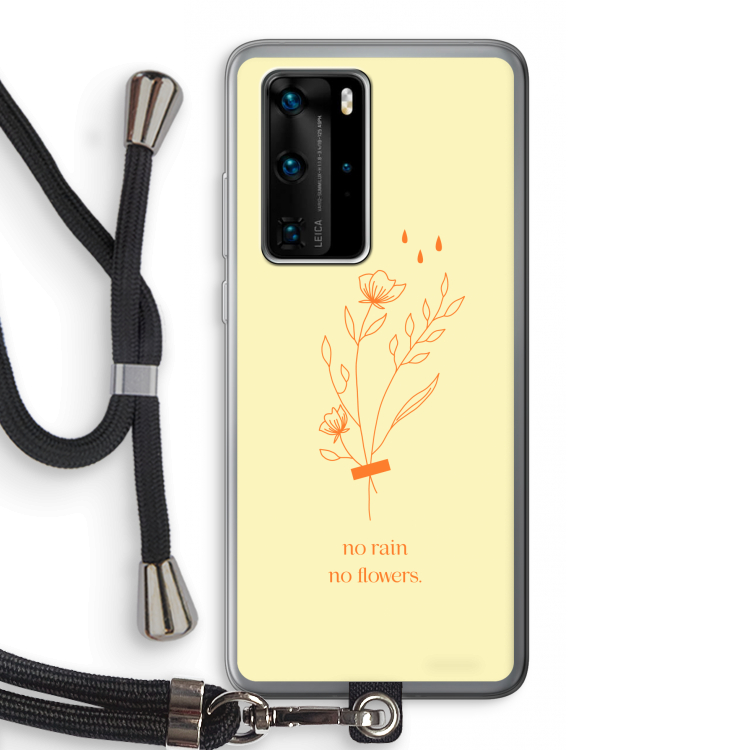 No rain no flowers: Huawei P40 Pro Transparant Hoesje met koord