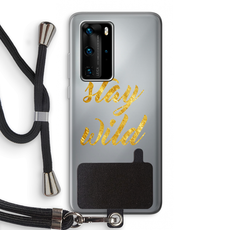 Stay wild: Huawei P40 Pro Transparant Hoesje met koord