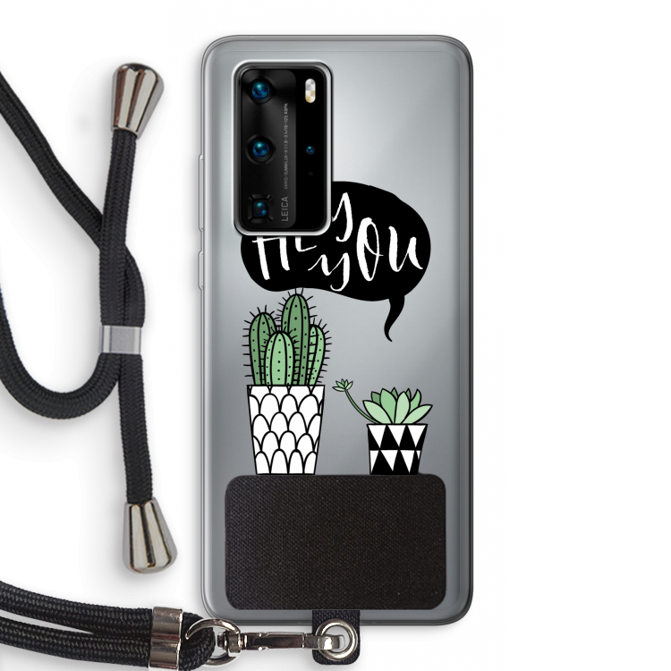 Hey you cactus: Huawei P40 Pro Transparant Hoesje met koord