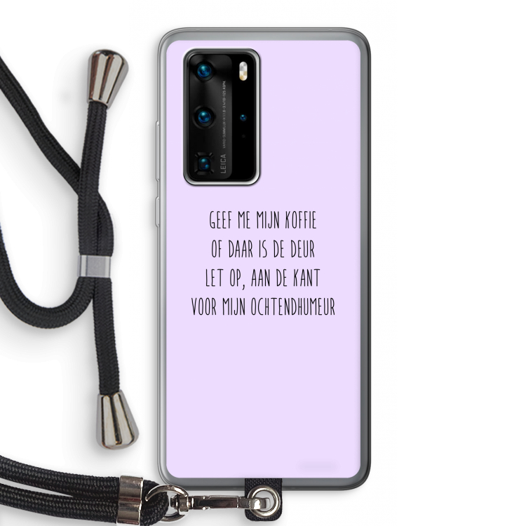 Ochtendhumeur: Huawei P40 Pro Transparant Hoesje met koord